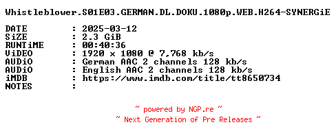 NFO for the release Whistleblower.S01E03.GERMAN.DL.DOKU.1080p.WEB.H264-SYNERGiE by SYNERGiE