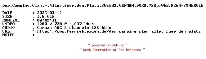NFO for the release Der.Camping.Clan.-.Alles.fuer.den.Platz.S05E03.GERMAN.DOKU.720p.WEB.H264-SYNERGiE by SYNERGiE