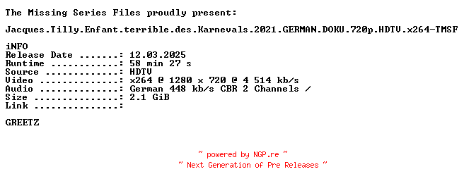 NFO for the release Jacques.Tilly.Enfant.terrible.des.Karnevals.2021.GERMAN.DOKU.720p.HDTV.x264-TMSF by TMSF