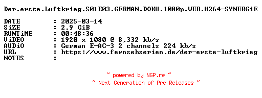 NFO for the release Der.erste.Luftkrieg.S01E03.GERMAN.DOKU.1080p.WEB.H264-SYNERGiE by SYNERGiE