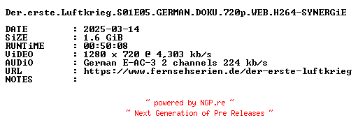 NFO for the release Der.erste.Luftkrieg.S01E05.GERMAN.DOKU.720p.WEB.H264-SYNERGiE by SYNERGiE