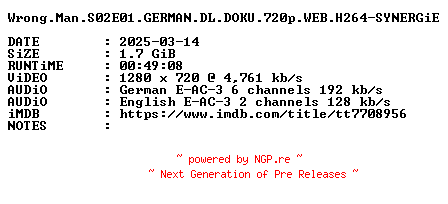 NFO for the release Wrong.Man.S02E01.GERMAN.DL.DOKU.720p.WEB.H264-SYNERGiE by SYNERGiE