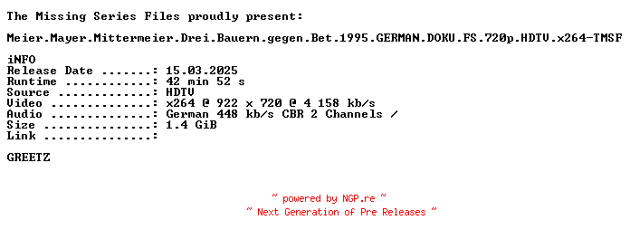 NFO for the release Meier.Mayer.Mittermeier.Drei.Bauern.gegen.Bet.1995.GERMAN.DOKU.FS.720p.HDTV.x264-TMSF by TMSF
