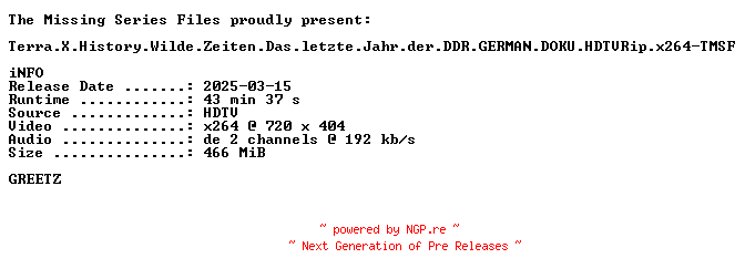 NFO for the release Terra.X.History.Wilde.Zeiten.Das.letzte.Jahr.der.DDR.GERMAN.DOKU.HDTVRip.x264-TMSF by TMSF