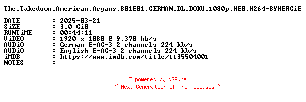 NFO for the release The.Takedown.American.Aryans.S01E01.GERMAN.DL.DOKU.1080p.WEB.H264-SYNERGiE by SYNERGiE