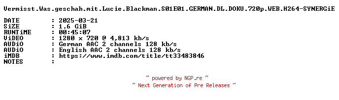 NFO for the release Vermisst.Was.geschah.mit.Lucie.Blackman.S01E01.GERMAN.DL.DOKU.720p.WEB.H264-SYNERGiE by SYNERGiE
