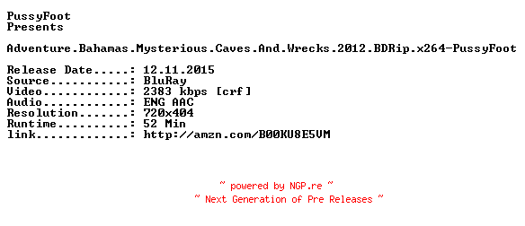 NFO for the release Adventure.Bahamas.Mysterious.Caves.And.Wrecks.2012.BDRip.x264-PussyFoot by PussyFoot