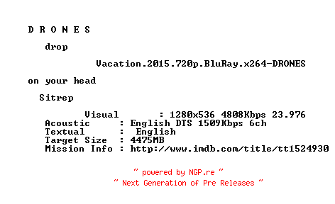 NFO for the release Vacation.2015.720p.BluRay.x264-DRONES by DRONES
