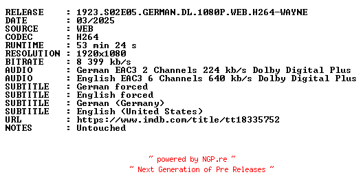 NFO for the release 1923.S02E05.GERMAN.DL.1080P.WEB.H264-WAYNE by WAYNE