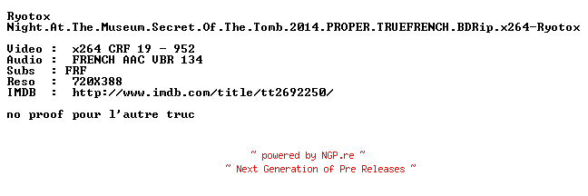 NFO for the release Night.At.The.Museum.Secret.Of.The.Tomb.2014.PROPER.TRUEFRENCH.BDRip.x264-Ryotox by Ryotox