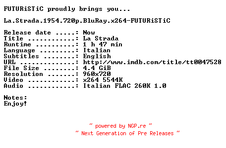 NFO for the release La.Strada.1954.720p.BluRay.x264-FUTURiSTiC by FUTURiSTiC