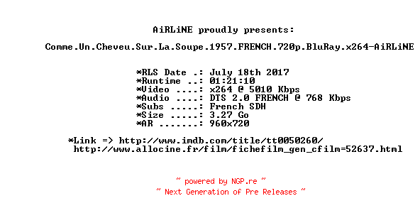 NFO for the release Comme.Un.Cheveu.Sur.La.Soupe.1957.FRENCH.720p.BluRay.x264-AiRLiNE by AiRLiNE