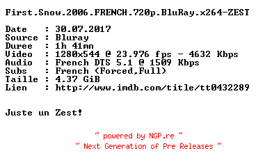 NFO for the release First.Snow.2006.FRENCH.720p.BluRay.x264-ZEST by ZEST