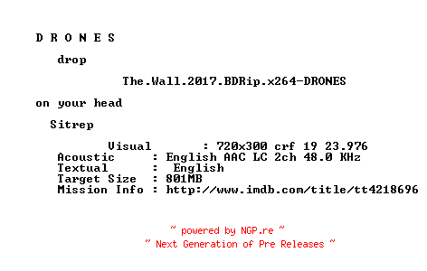 NFO for the release The.Wall.2017.BDRip.x264-DRONES by DRONES