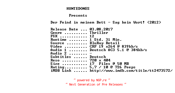 NFO for the release Der.Feind.in.meinem.Bett.Sag.kein.Wort.German.2012.AC3.BDRip.x264-HUNTEDONES by HUNTEDONES