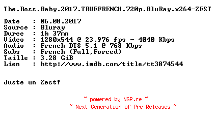 NFO for the release The.Boss.Baby.2017.TRUEFRENCH.720p.BluRay.x264-ZEST by ZEST