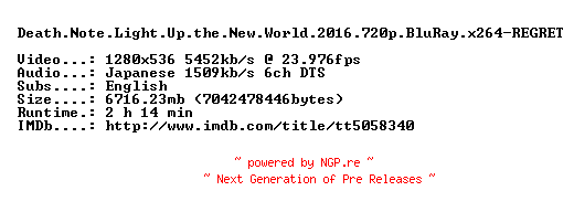 NFO for the release Death.Note.Light.Up.the.New.World.2016.720p.BluRay.x264-REGRET by REGRET