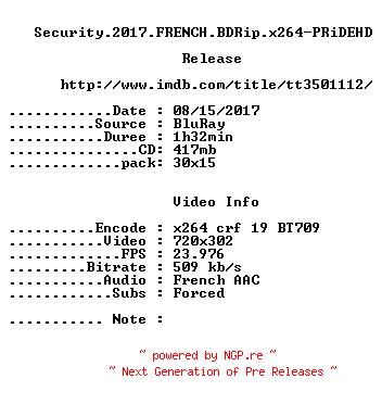 NFO for the release Security.2017.FRENCH.BDRip.x264-PRiDEHD by PRiDEHD