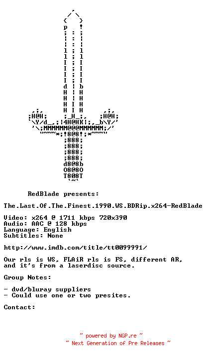 NFO for the release The.Last.Of.The.Finest.1990.WS.BDRip.x264-RedBlade by RedBlade