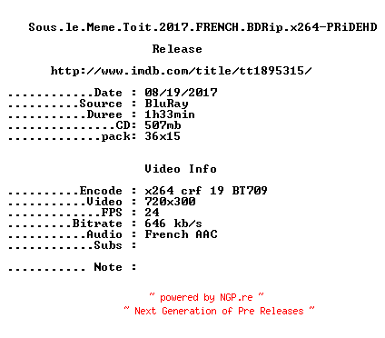 NFO for the release Sous.le.Meme.Toit.2017.FRENCH.BDRip.x264-PRiDEHD by PRiDEHD