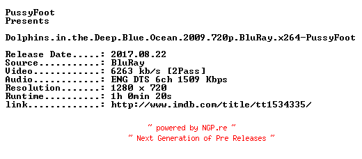 NFO for the release Dolphins.in.the.Deep.Blue.Ocean.2009.720p.BluRay.x264-PussyFoot by PussyFoot