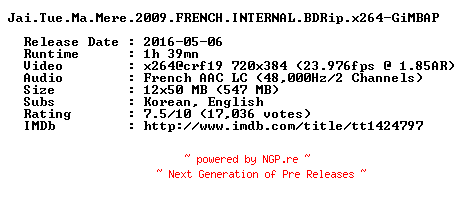 NFO for the release Jai.Tue.Ma.Mere.2009.FRENCH.INTERNAL.BDRip.x264-GiMBAP by GiMBAP