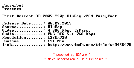 NFO for the release First.Descent.3D.2005.720p.BluRay.x264-PussyFoot by PussyFoot