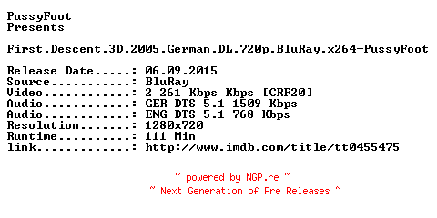 NFO for the release First.Descent.3D.2005.German.DL.720p.BluRay.x264-PussyFoot by PussyFoot