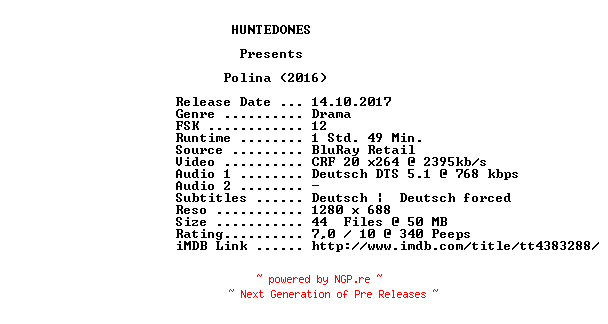 NFO for the release Polina.2016.German.720p.BluRay.x264-HUNTEDONES by HUNTEDONES
