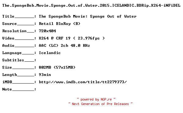 NFO for the release The.SpongeBob.Movie.Sponge.Out.of.Water.2015.ICELANDIC.BDRip.X264-iNFiDEL by iNFiDEL