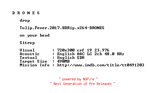 NFO for the release Tulip.Fever.2017.BDRip.x264-DRONES by DRONES