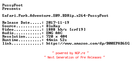 NFO for the release Safari.Park.Adventure.E09.BDRip.x264-PussyFoot by PussyFoot