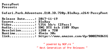 NFO for the release Safari.Park.Adventure.E10.3D.720p.BluRay.x264-PussyFoot by PussyFoot