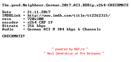 NFO for the release The.good.Neighbour.German.2016.AC3.BDRip.x264-CHECKMATE by CHECKMATE
