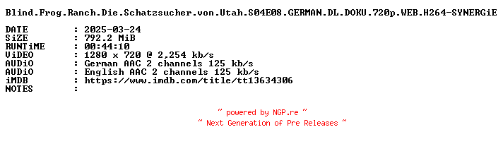 NFO for the release Blind.Frog.Ranch.Die.Schatzsucher.von.Utah.S04E08.GERMAN.DL.DOKU.720p.WEB.H264-SYNERGiE by SYNERGiE