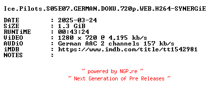 NFO for the release Ice.Pilots.S05E07.GERMAN.DOKU.720p.WEB.H264-SYNERGiE by SYNERGiE