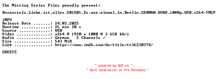 NFO for the release Rosenstolz.Liebe.ist.alles.S01E01.Es.war.einmal.in.Berlin.GERMAN.DOKU.1080p.WEB.x264-TMSF by TMSF
