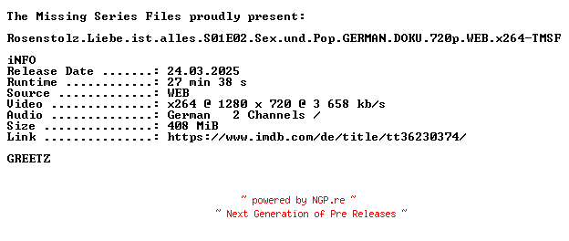 NFO for the release Rosenstolz.Liebe.ist.alles.S01E02.Sex.und.Pop.GERMAN.DOKU.720p.WEB.x264-TMSF by TMSF