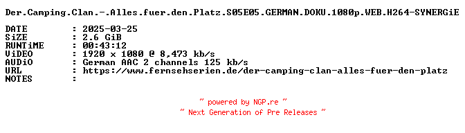 NFO for the release Der.Camping.Clan.-.Alles.fuer.den.Platz.S05E05.GERMAN.DOKU.1080p.WEB.H264-SYNERGiE by SYNERGiE