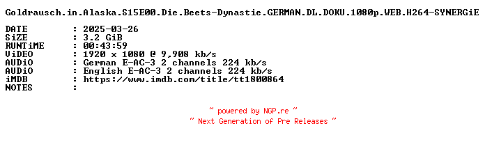 NFO for the release Goldrausch.in.Alaska.S15E00.Die.Beets-Dynastie.GERMAN.DL.DOKU.1080p.WEB.H264-SYNERGiE by SYNERGiE