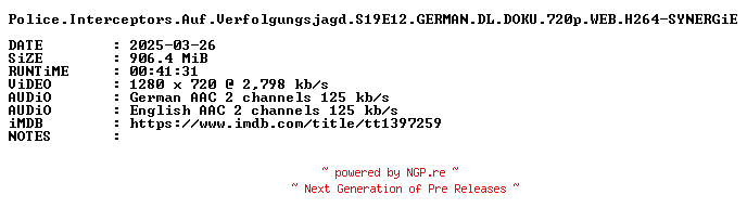 NFO for the release Police.Interceptors.Auf.Verfolgungsjagd.S19E12.GERMAN.DL.DOKU.720p.WEB.H264-SYNERGiE by SYNERGiE