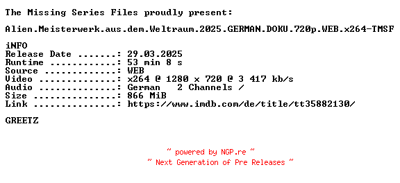 NFO for the release Alien.Meisterwerk.aus.dem.Weltraum.2025.GERMAN.DOKU.720p.WEB.x264-TMSF by TMSF