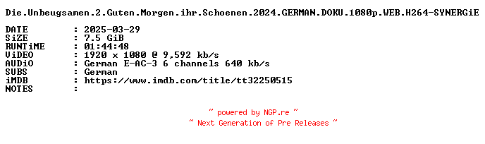 NFO for the release Die.Unbeugsamen.2.Guten.Morgen.ihr.Schoenen.2024.GERMAN.DOKU.1080p.WEB.H264-SYNERGiE by SYNERGiE