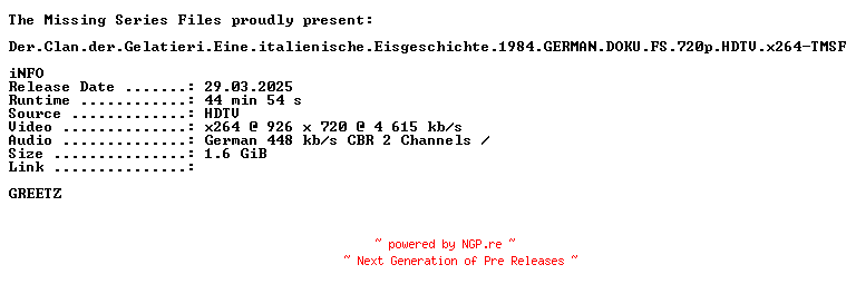 NFO for the release Der.Clan.der.Gelatieri.Eine.italienische.Eisgeschichte.1984.GERMAN.DOKU.FS.720p.HDTV.x264-TMSF by TMSF