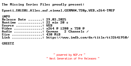 NFO for the release Spaeti.S01E01.Alles.auf.einmal.GERMAN.720p.WEB.x264-TMSF by TMSF