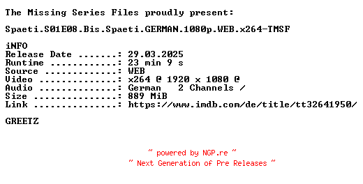 NFO for the release Spaeti.S01E08.Bis.Spaeti.GERMAN.1080p.WEB.x264-TMSF by TMSF