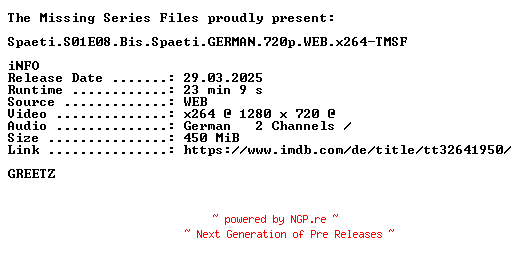 NFO for the release Spaeti.S01E08.Bis.Spaeti.GERMAN.720p.WEB.x264-TMSF by TMSF