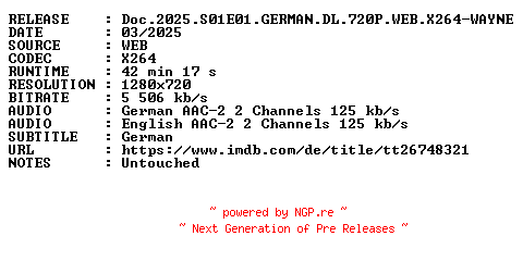 NFO for the release Doc.2025.S01E01.GERMAN.DL.720P.WEB.X264-WAYNE by WAYNE