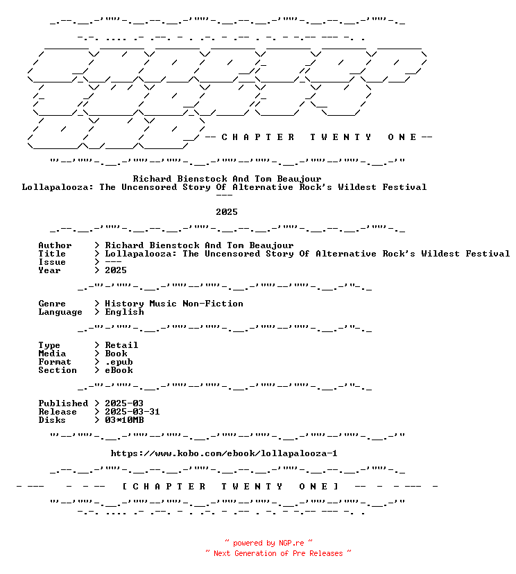 NFO for the release Richard.Bienstock.And.Tom.Beaujour.-.Lollapalooza.The.Uncensored.Story.Of.Alternative.Rocks.Wildest.Festival.2025.RETAIL.EPUB.eBook-CTO by CTO