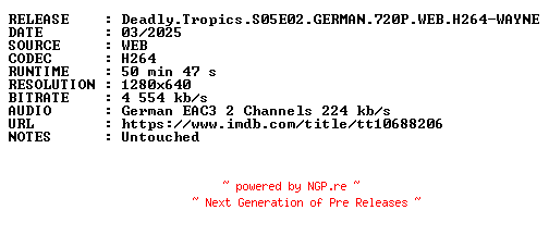 NFO for the release Deadly.Tropics.S05E02.GERMAN.720P.WEB.H264-WAYNE by WAYNE